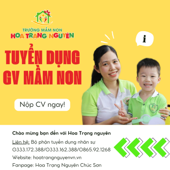 Hoa Trạng Nguyên Chúc Sơn tuyển dụng giáo viên mầm non